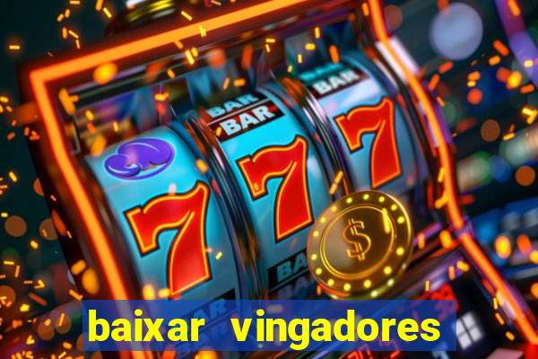 baixar vingadores guerra infinita google drive